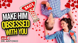 How to Get A Man Emotionally Attached to You - Tips That Make Him Addicted to You!