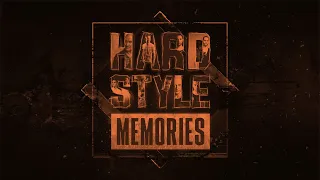 Hardstyle Memories - Chapter 19 | Hardstyle Classics Mix