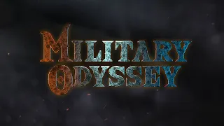 Military Odyssey 2022 Part 1