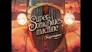 Supersonic Blues Machine - What's Wrong (feat. Walter Trout)