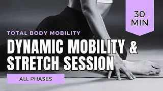 All Phases: 30-Min Dynamic Mobility Workout + Stretch to Promote Relaxation & Ease (No Equipment)