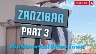 The Historical StoneTown Zanzibar