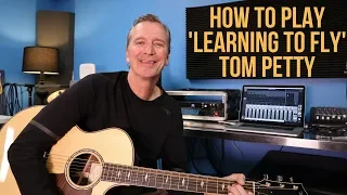 How to play 'Learning To Fly' by Tom Petty