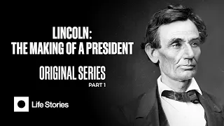 Lincoln | The Making of a President