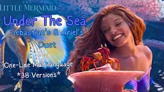 The Little Mermaid (2023)- Under the Sea *Sebastian's & Ariel's Duet* (One-Line Multilanguage)