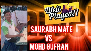 👍SUPER GAME BY SAURABH MATE AGAINST MOHD GUFRAN AT BORIVALI TOURNAMENT