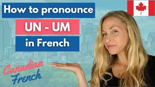 French Nasal Vowel 'UN - UM' - How to pronounce 'UN-UM' in French