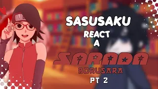 •🌸• SASUSAKU react a SARADA & BORUSARA •💀• [REACT] Shipps ✓ contains shipps! #boruto #sarada #naruto