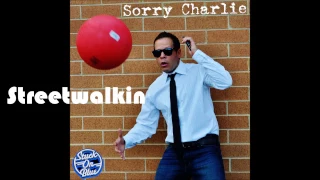 Streetwalkin by Stuck On Blue: Sorry Charlie 2016