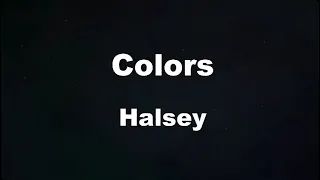 Karaoke♬ Colors - Halsey 【No Guide Melody】 Instrumental