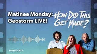 Matinee Monday: Geostorm LIVE!