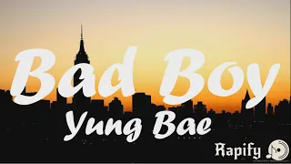 Yung Bae, bbno$ & Billy Marchiafava - Bad Boy (Lyrics) | Rapify