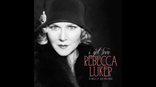 Rebecca Luker / I Got Love