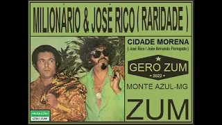 Milionário & José Rico - Cidade Morena ( Raridade ) Gero_Zum...