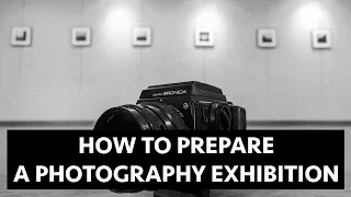 How to prepare a photography exhibition