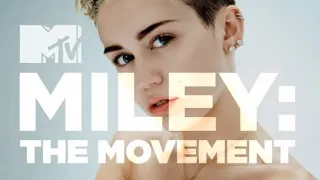 Miley Cyrus: The Movement (FULL MTV Documentary)