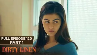 Dirty Linen Full Episode 120 - Part 1/2 | English Subbed