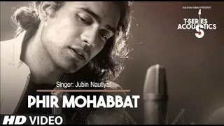 Phir Mohabbat song | lyrics | T-Series Acoustics | jubin Nautiyal |  Mithoon | Music Guru