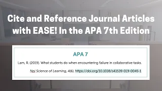 Cite and Reference Journal Articles with EASE! In the APA 7th Edition