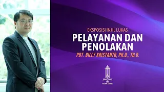 Pdt Billy Kristanto - Pelayanan dan Penolakan (Lukas 4:14-30) - GRII