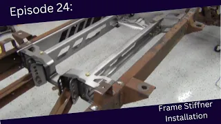 Episode 24: TinWorks Fab frame stiffener installation