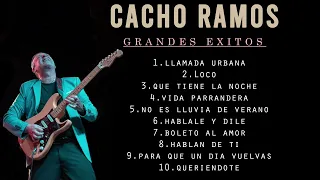 Chacho Ramos - Grandes Éxitos