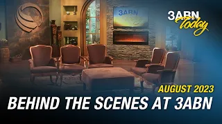 Behind the Scenes at 3ABN - August | 3ABN Today Live