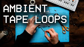 Making an ambient TAPE LOOP! (4-track, OP1, Eurorack)