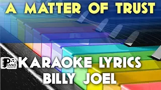 A MATTER OF TRUST BILLY JOEL KARAOKE LYRICS VERSION