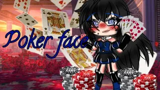 Poker face // GLMV? //Gacha Life