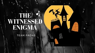 THE WITNESSED ENIGMA II TEAM PADAS