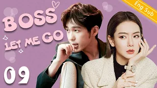 [Eng Sub] Boss Let Me Go EP09 | President please fall in love with me【2020 Chinese drama eng sub】