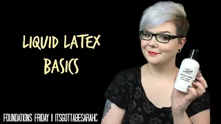 Liquid Latex Basics | Foundations Friday