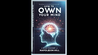 "How to OWN Your OWN MIND" by Napoleon Hill | Book Summary