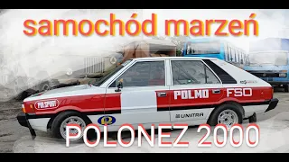 Mój samochód marzeń POLONEZ 2000