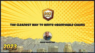 The Cleanest Way to Write Observable Chains | David Valentine | ng-conf 2023