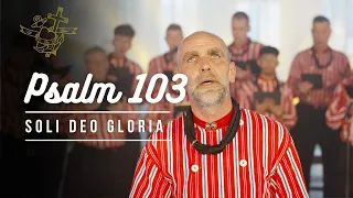 Psalm 103 - Soli Deo Gloria Urk