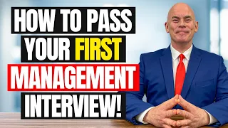 HOW TO INTERVIEW for Your FIRST MANAGEMENT or LEADERSHIP Role!