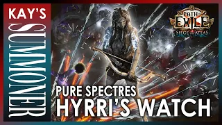 PoE 3.17 - Pure Spectres Hyrri's Watch - Build Guide - Siege of the Atlas - Archnemesis