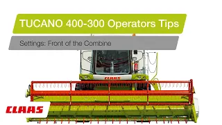 TUCANO 400-300 Operators Tips - Settings: Front of the Combine