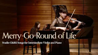 Merry-Go-Round of Life - Studio Ghibli Songs for Intermediate Violin and Piano