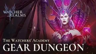 Gear Dungeon | The Watchers' Academy | Watcher of Realms