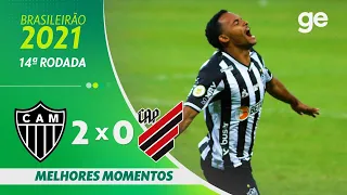 ATLÉTICO-MG 2 X 0 ATHLETICO-PR | MELHORES MOMENTOS | 14ª RODADA BRASILEIRÃO 2021| ge.globo