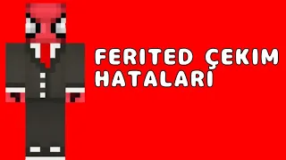 FERİTED ÇEKİM HATALARI