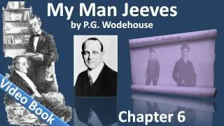 Chapter 06 - My Man Jeeves by P. G. Wodehouse - Rallying Round Old George