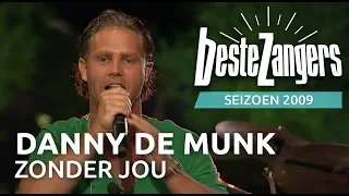 Danny de Munk - Zonder jou | Beste Zangers 2009
