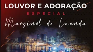 Louvor e Adoração - Concerto Solidário Marginal de Luanda 30/07/23