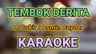 TEMBOK DERITA - KARAOKE [ C ] HQ AUDIO STEREO|| H. Bokir / Asmin Cayder