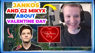 Jankos and G2 Mikyx About Valentine's Day in CQ 😍