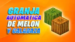 Como Hacer Una Granja de Melones y calabazas en Minecraft (+1000 por hora) Minecraft Java y Bedrock